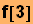 f[3]