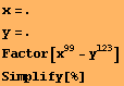 x=. y=. Factor[x^99 - y^123] Simplify[%] 