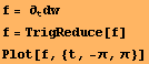 f = ∂_tdw f = TrigReduce[f] Plot[f, {t, -π, π}] 