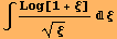 ∫Log[1 + ξ]/ξ^(1/2) ξ