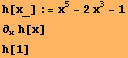 h[x_] := x^5 - 2x^3 - 1 ∂_x h[x] h[1] 