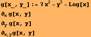 g[x_, y_] := 7x^2 - y^3 - Log[x] ∂_x g[x, y] ∂_y g[x, y] ∂_ (x, y) g[x, y] 