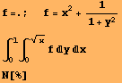 f=. ;     f = x^2 + 1/(1 + y^2) ∫_0^1∫_0^x^(1/2) fyx N[%] 