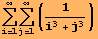Underoverscript[∑, i = 1, arg3] Underoverscript[∑, j = 1, arg3] (1/(i^3 + j^3))