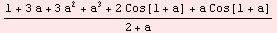 (1 + 3 a + 3 a^2 + a^3 + 2 Cos[1 + a] + a Cos[1 + a])/(2 + a)